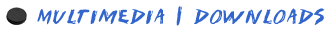 Multimedia | Downloads